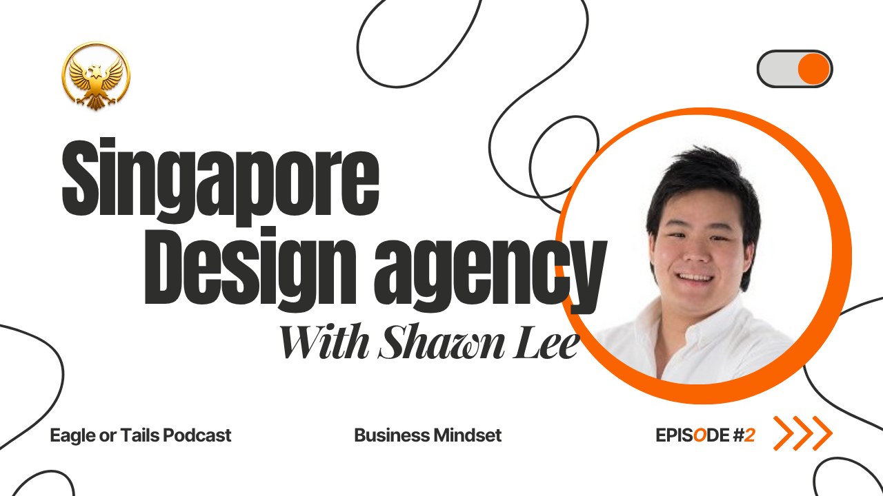 Eagle or Tails podcast, episode 2 - Singapore design agency, with Shawn Lee
